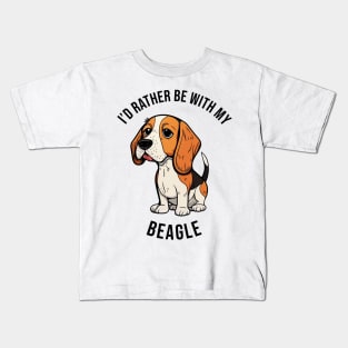 I'd rather be with my Beagle Kids T-Shirt
